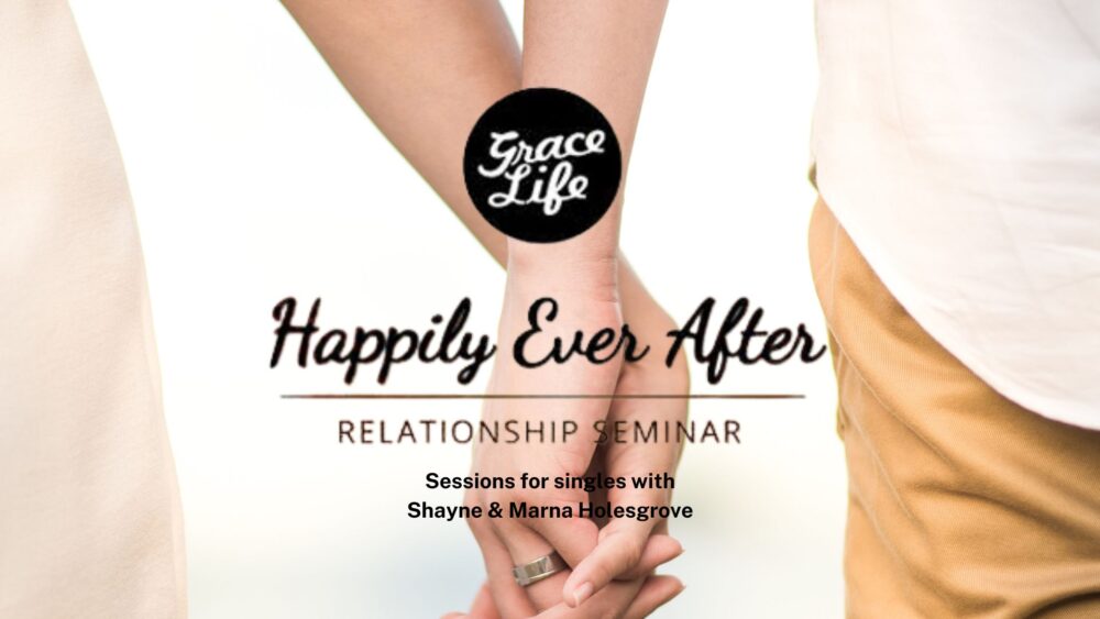 Happily Ever After Relationship Seminar - Singles